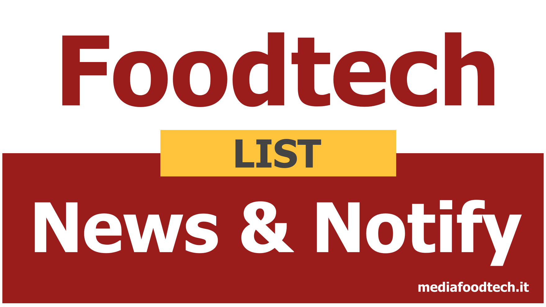 Foodtech List – News & Notify: Il tuo notiziario diretto al settore Food & Beverage